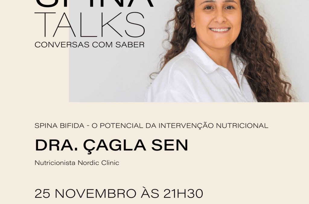 Spina Talks | Sessão Online 2 | Spina Bifida – O potencial da intervenção nutricional | 21:30h